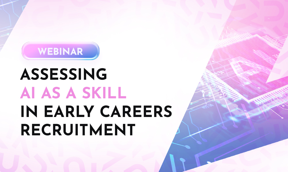 Webinar: Assessing AI as a skill in Early Careers recruitment