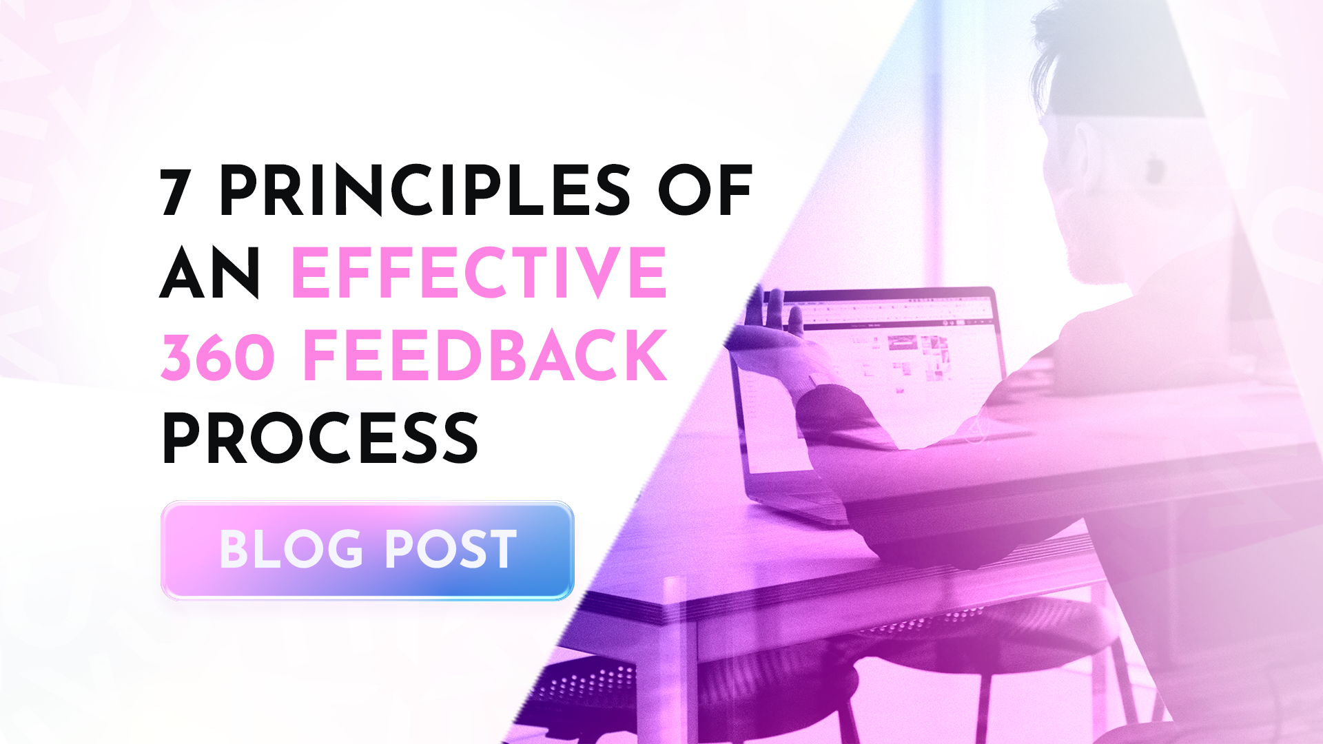 7 Principles of an Effective 360 Feedback Process 
