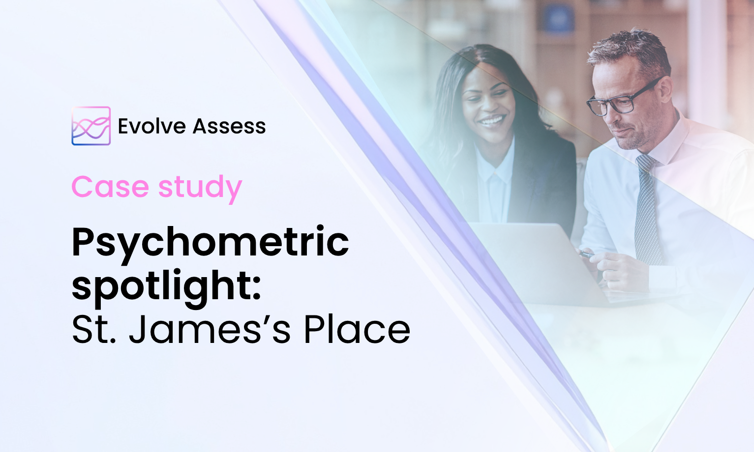 Case study: Psychometric Spotlight: St James’s Place